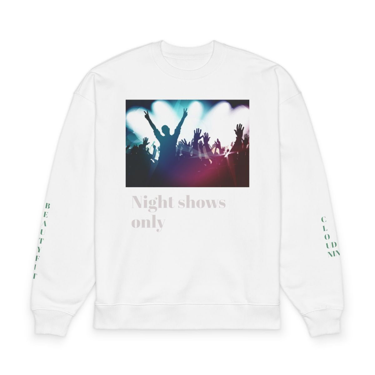 White CloudNineBeautyFit Concert Graphic Sweatshirt — “Night Shows Only” | Main Stage Energy 2026